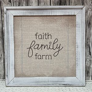 Home Decor ~ “Faith - Family - Farm” Farmhouse sign in a white weathered frame.